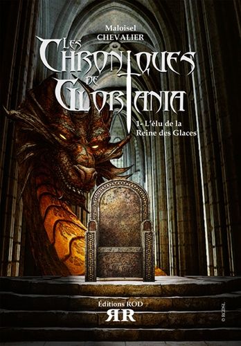 Les Chroniques De Gloriania Tome 1 - L'élu De La Reine Des Glaces