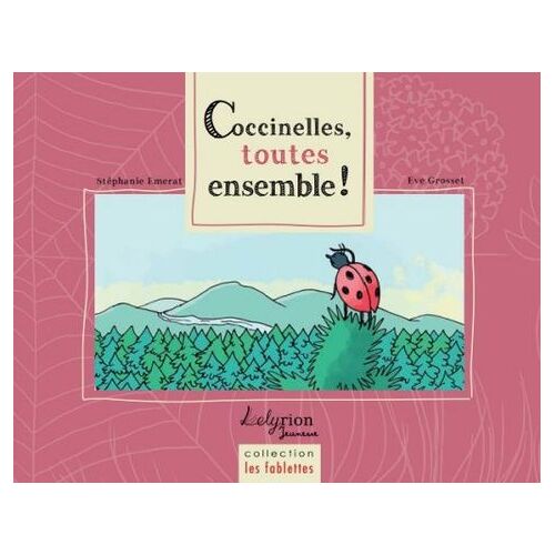 Coccinelles, Toutes Ensemble !