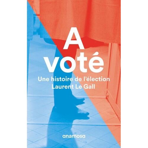 A Voté - Une Histoire De L'élection