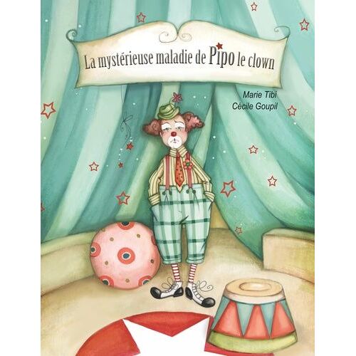 La Mystérieuse Maladie De Pipo Le Clown