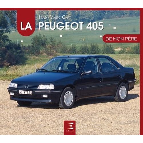 La Peugeot 405 De Mon Père
