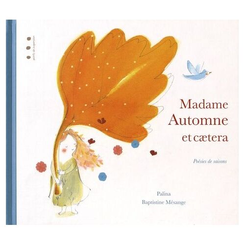 Madame Automne Et Caetera - Poésies De Saisons