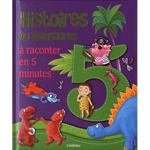 Histoires De Dinosaures À Raconter En 5 Minutes