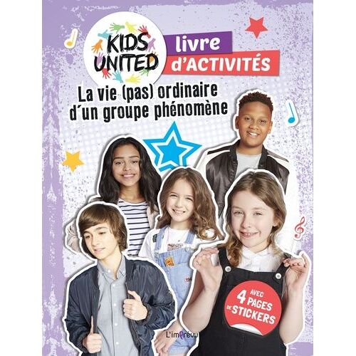 Cahier D'activités Kids United - La Vie (Pas) Ordinaire D'un Groupe Phénomène