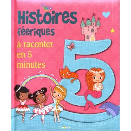 Histoires Féeriques À Raconter En 5 Minutes