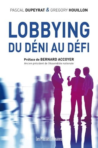 Lobbying - Du Déni Au Défi