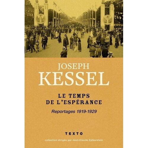 Le Temps De L'espérance - Reportages 1919-1929
