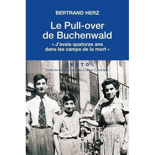 Le Pull-Over De Buchenwald - J'avais 14 Ans Dans Les Camps De La Mort