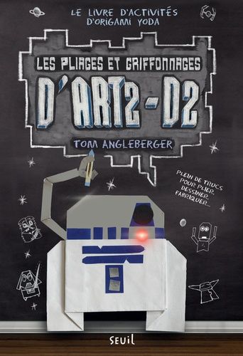 Les Pliages Et Griffonnages D'art2-D2