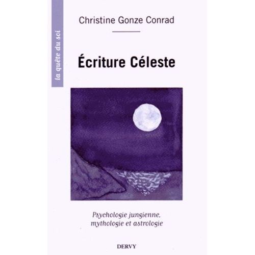 Ecriture Céleste - Psychologie Jungienne, Mythologie Et Astrologie