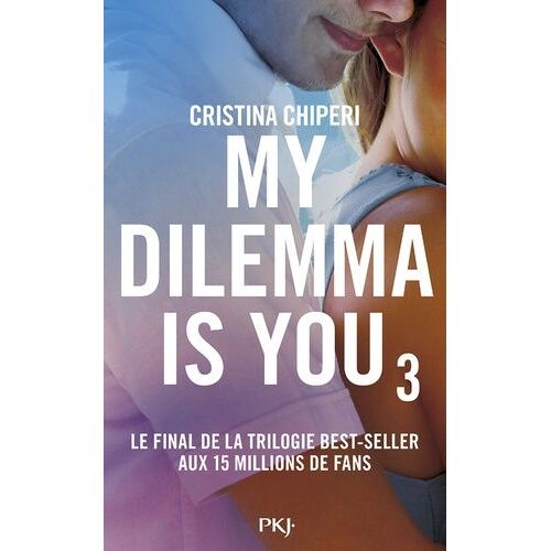 My Dilemma Is You - Tome 3