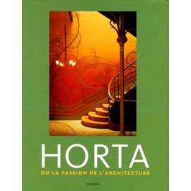 Horta Ou La Passion De L'architecture