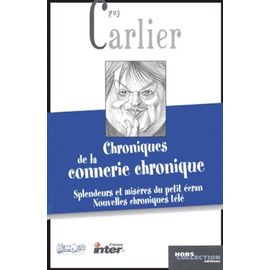 Chroniques De La Connerie Chronique - Splendeurs Et Misères Du Petit Écran, Nouvelles Chroniques Télé