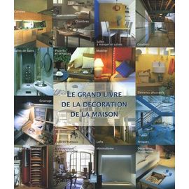Le Grand Livre De La Décoration De La Maison
