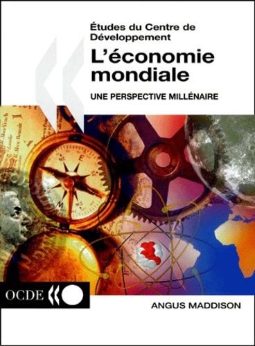 L'économie Mondiale - Une Perspective Millénaire