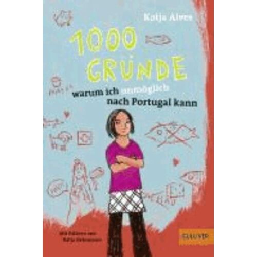 1000 Gründe, Warum Ich Unmöglich Nach Portugal Kann - Roman Für Kinder