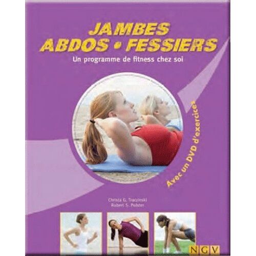 Jambes, Abdos, Fessiers - Un Programme De Fitness Chez Soi (1 Dvd)
