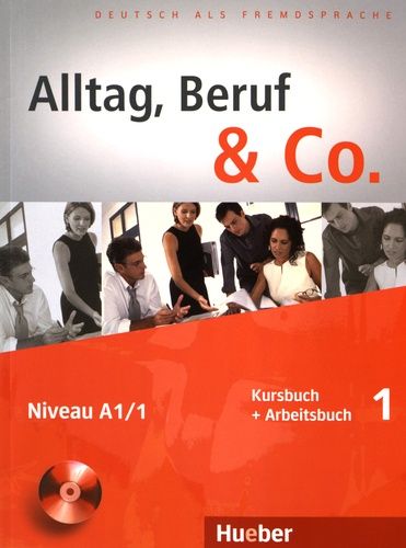 Alltag, Beruf & Co - 1 Niveau A1/1 - Kursbuch + Arbeitsbuch (1 Cd Audio)