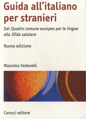 Guida All'italiano Per Stranieri - Dal Quadro Comune Europeo Per Le Lingue Alla Sfida Salutare