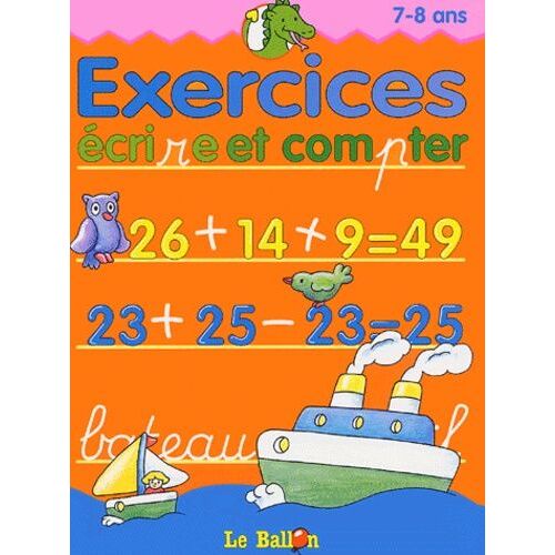 Exercices : Écrire Et Compter - 7-8 Ans