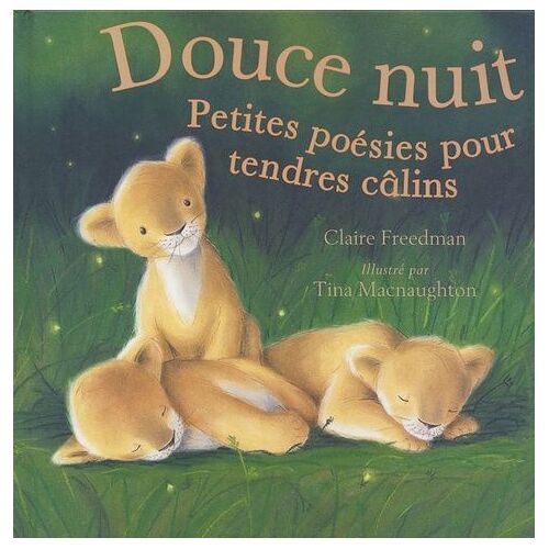 Douce Nuit - Petites Poésies Pour Tendres Câlins