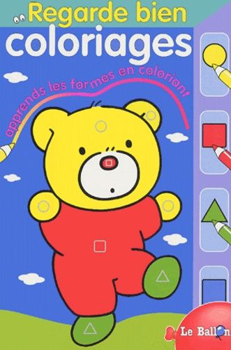Regarde Bien - Apprends Les Formes En Coloriant