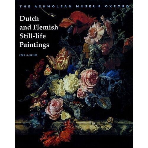 The Collection Of Dutch And Flemish Still-Life Paintings Bequeathed By Daisy Linda Ward - Edition En Anglais