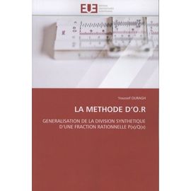 La Méthode D'o. R - Généralisation De La Division Synthétique D'une Fraction Rationnelle P(X)Q(X)