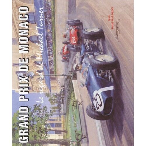 Grand Prix De Monaco - Le Regard De Mickael Turner