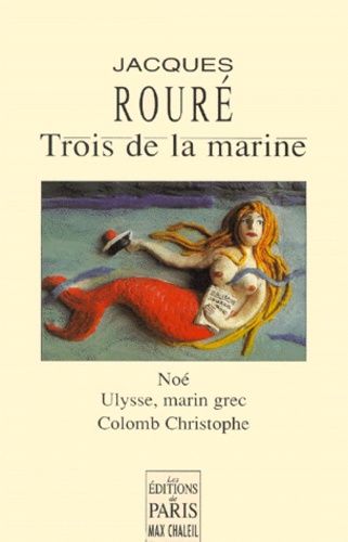 Trois De La Marine - Noé, Ulysse, Marin Grec, Colomb Christophe