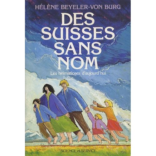 Des Suisses Sans Nom - Les Heimatloses D'aujourd'hui