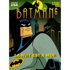 Batman Tome 6 - La Nuit Est À Moi !
