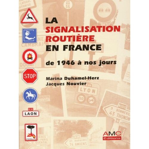 La Signalisation Routière En France De 1946 À Nos Jours