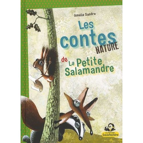 Les Contes Nature De La Petite Salamandre