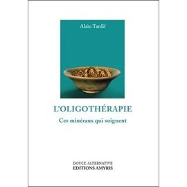 L'oligothérapie - Ces Minéraux Qui Soignent