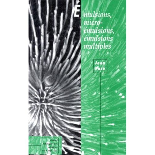 Émulsions, Micro-Émulsions, Émulsions Multiples