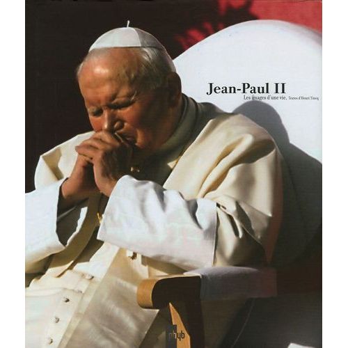 Jean-Paul Ii - Les Images D'une Vie