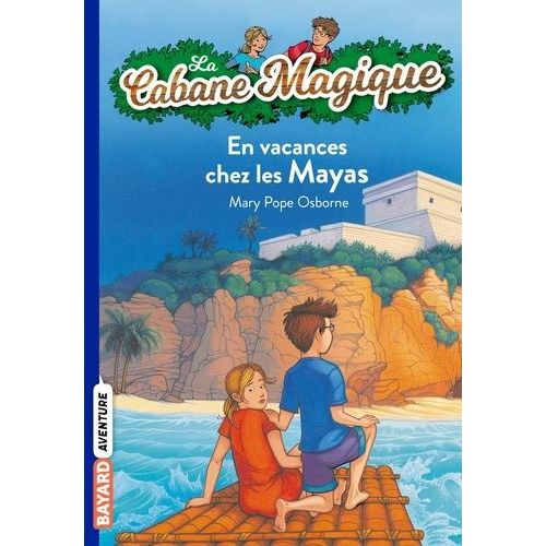 La Cabane Magique - Tome 48 - En Vacances Chez Les Mayas