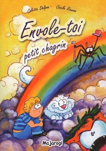 Envole-Toi Petit Chagrin