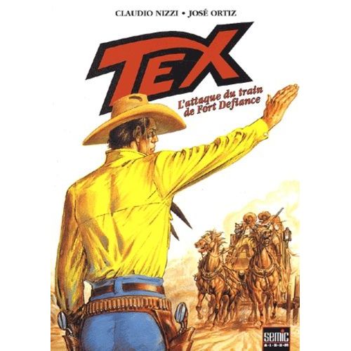 Tex Tome 4 - L'attaque Du Train De Fort Defiance