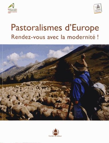 Pastoralismes D'europe - Rendez-Vous Avec La Modernité !