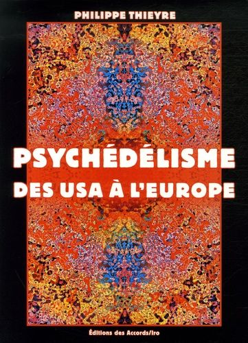 Psychédélisme - Des Usa À L'europe