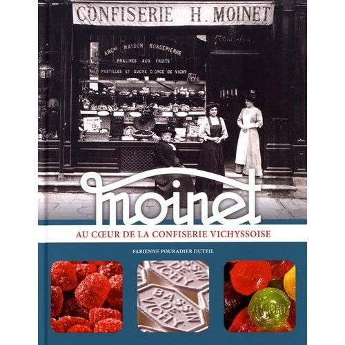 Moinet - Au Coeur De La Confiserie Vichyssoise