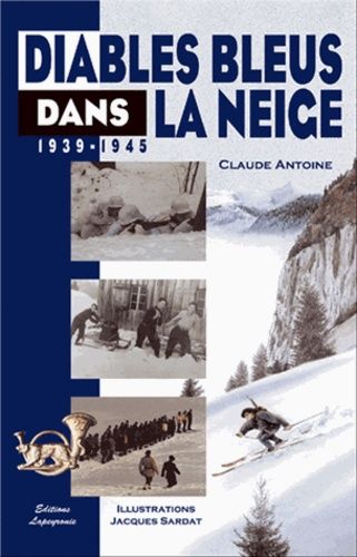 Diables Bleus Dans La Neige - 1939/1945