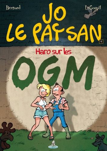 Jo Le Paysan Tome 4 - Haro Sur Les Ogm
