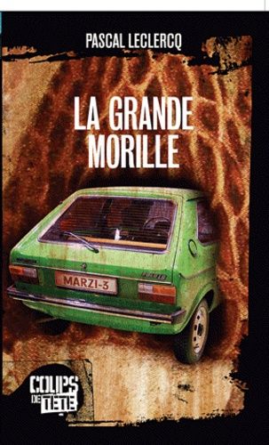 La Grande Morille - Une Aventure De Marzi Et Outchj