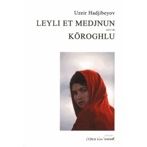 Leyli Et Medjnun Suivi De Köroghlu