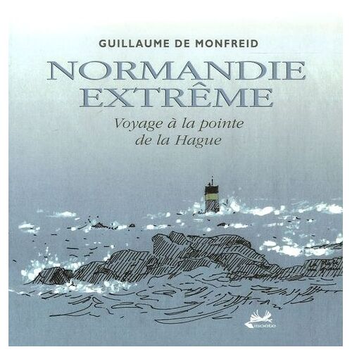 Normandie Extrême - Voyage À La Pointe De La Hague
