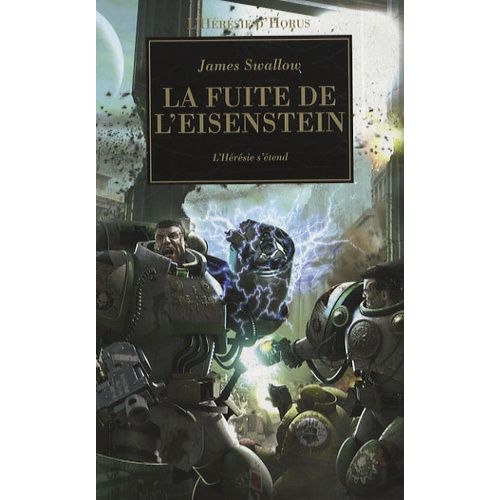 L'hérésie D'horus Tome 4 - La Fuite De L'eisenstein - L'hérésie S'étend
