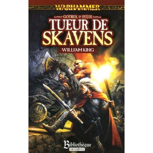 Gotrek Et Félix Tome 2 - Tueur De Skavens